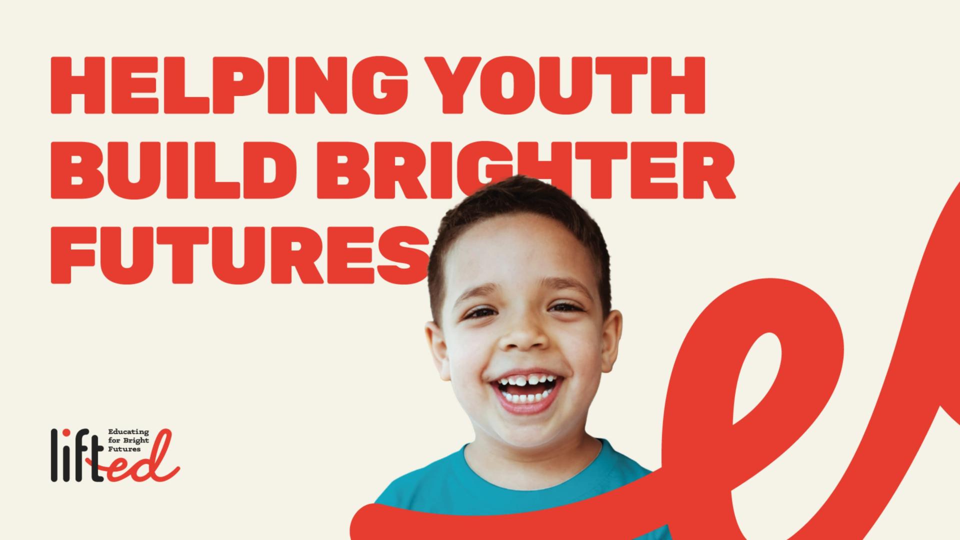 Screenshot of a smiling child from LiftED’s website. The text says: “Helping youth build brighter futures.”